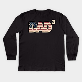 Dad of 3 kids a wonderful dad for the third time gift with american flag Kids Long Sleeve T-Shirt